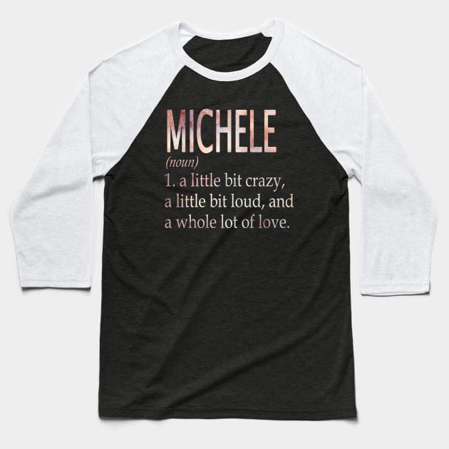 Michele Girl Name Definition Baseball T-Shirt by ThanhNga